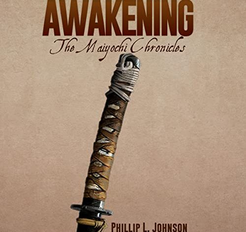 Beacon Audiobooks Releases “Awakening: The Maiyochi Chronicles, Book 1” By Author Phillip L. Johnson