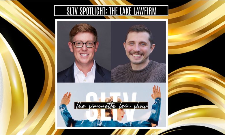 The Simonetta Lein Show SLTV Spotlight: The Lake Law Firm