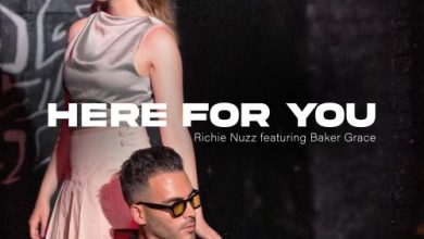 Pop Sensation Baker Grace Featured On New Richie Nuzz Single “Here For You”