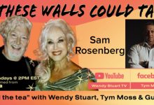 Sam Rosenberg Guests On “If These Walls Could Talk” With Hosts Wendy Stuart and Tym Moss Wednesday, January 31st, 2024