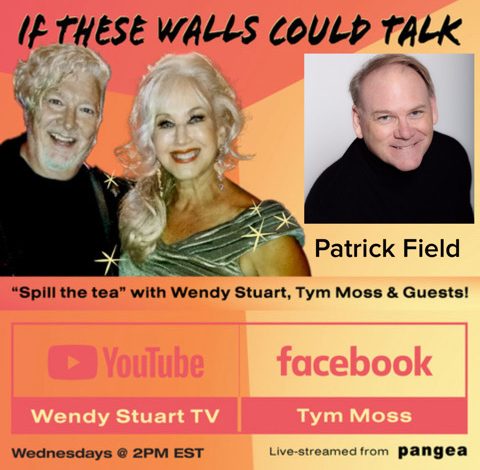 Patrick Field Guests On “If These Walls Could Talk” With Hosts Wendy Stuart and Tym Moss Wednesday, August 14th, 2024